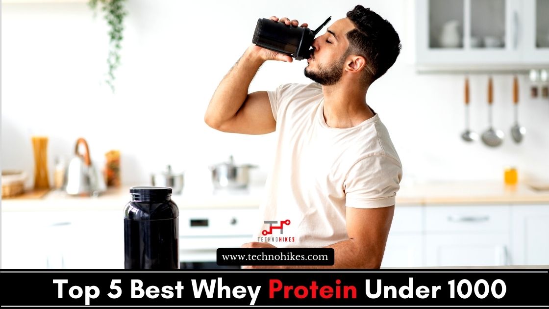 Best Whey Protein Under 1000