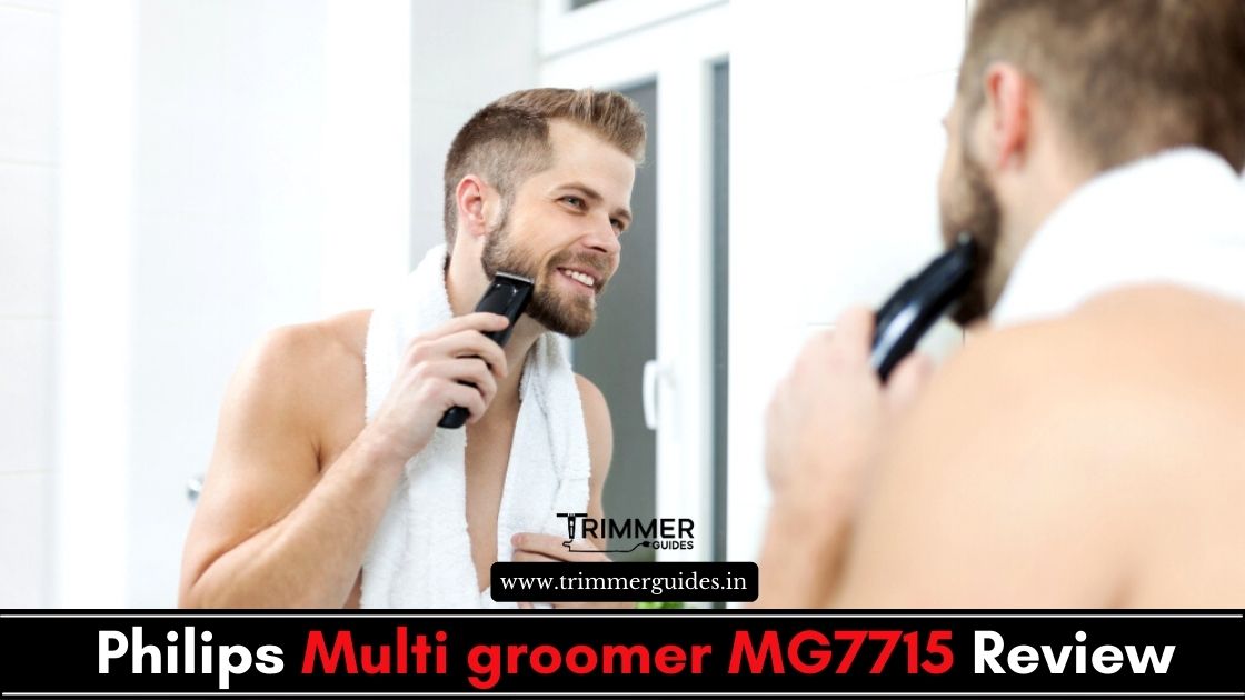 Philips Multi groomer MG7715 Review